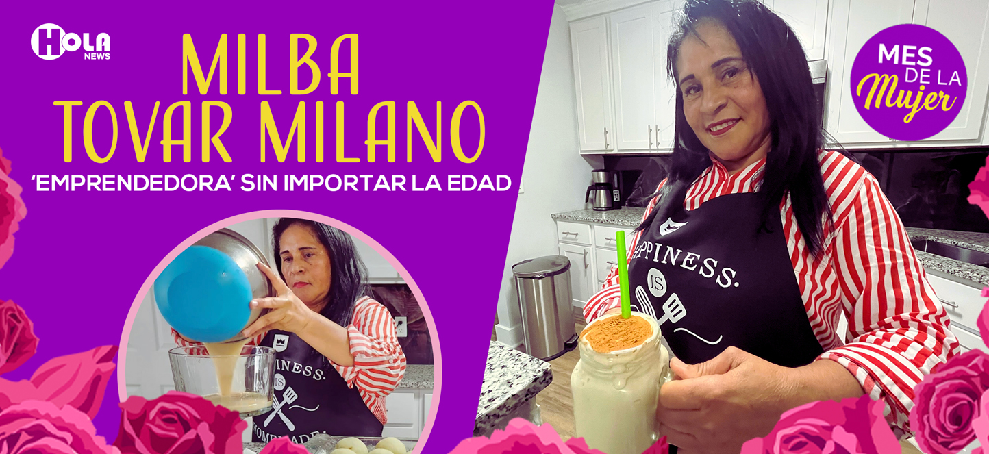 Mes de la Mujer: Milba Tovar Milano | ‘Emprendedora’ sin importar la edad