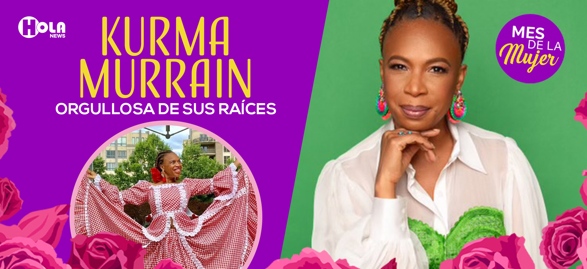 Mes de la mujer: Kurma Murrain | Orgullosa de sus raíces y cultura